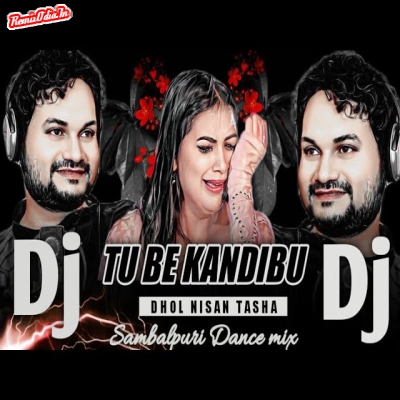 Tu Be Kandibu  Sambalpuri Dj Remix